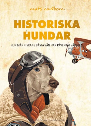 Historiska hundar av Mats Carlbom